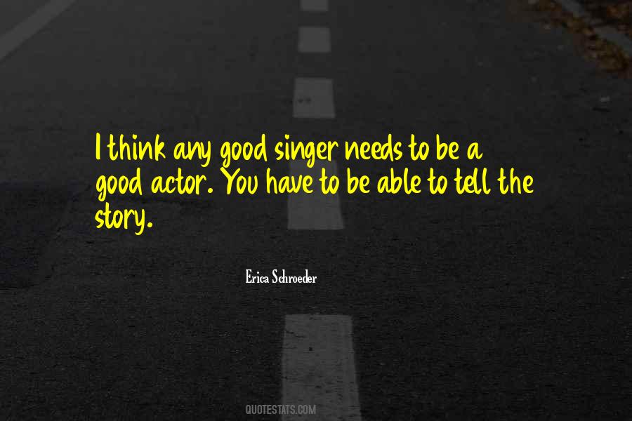 Quotes About Good Singers #309316