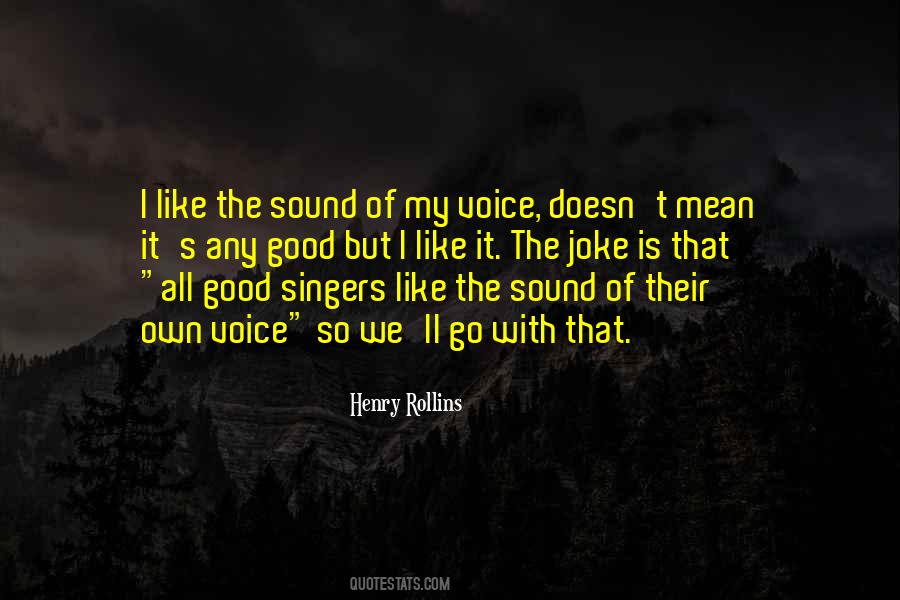 Quotes About Good Singers #365364