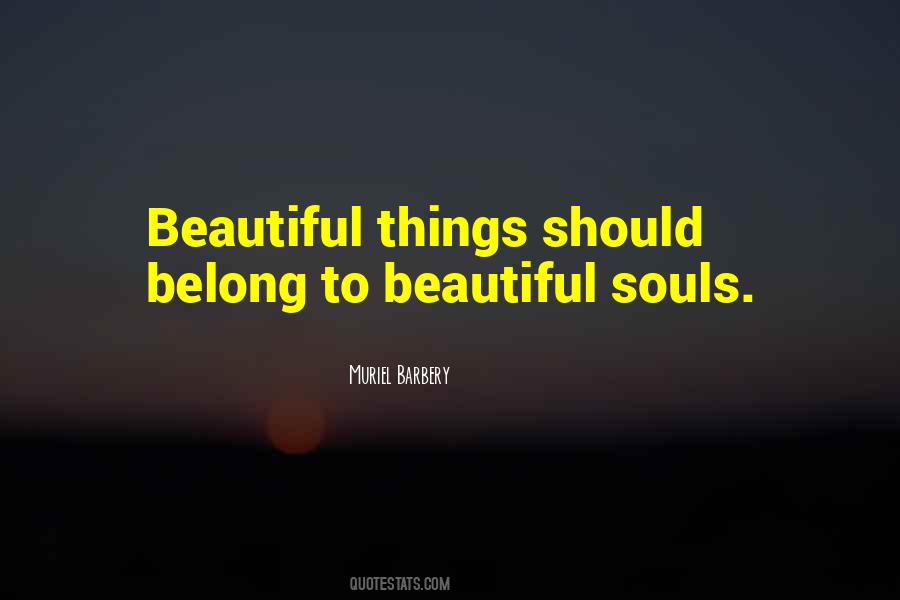 Quotes About Beautiful Souls #1002047