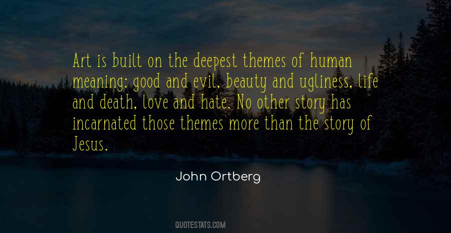 Ugliness Of Life Quotes #103778