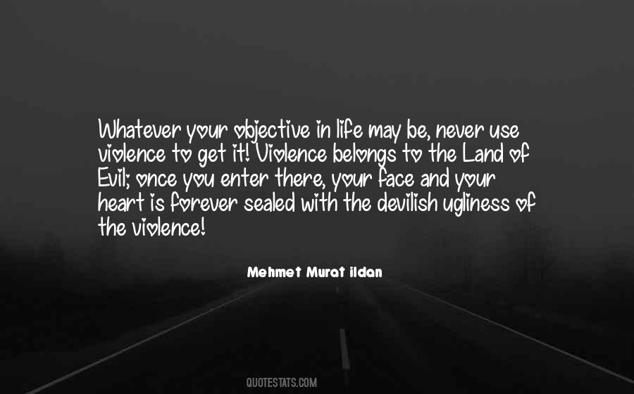 Ugliness Of Life Quotes #1272767