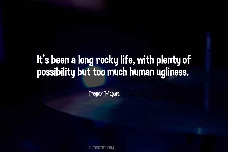 Ugliness Of Life Quotes #1566801