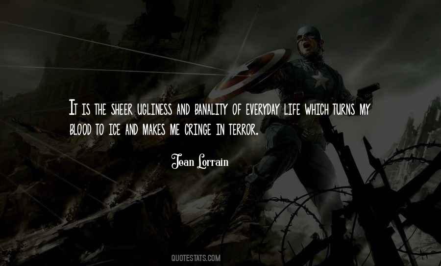 Ugliness Of Life Quotes #717235
