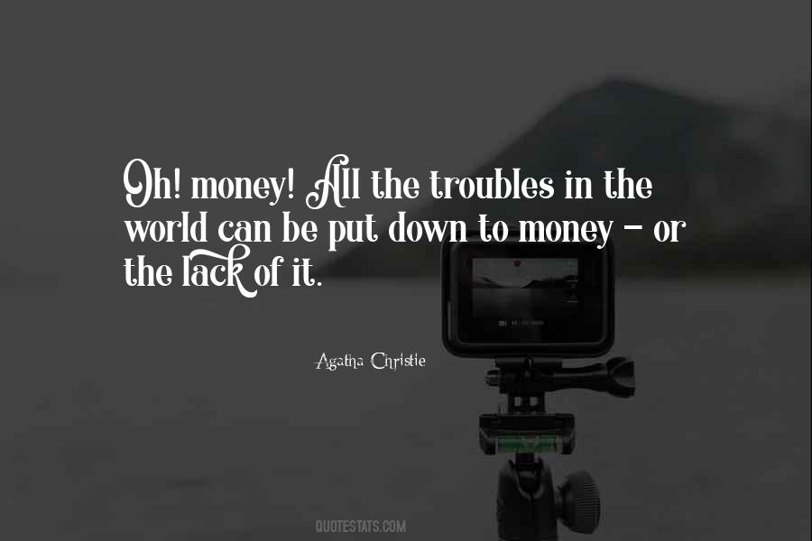 Lack Of Money Quotes #474275