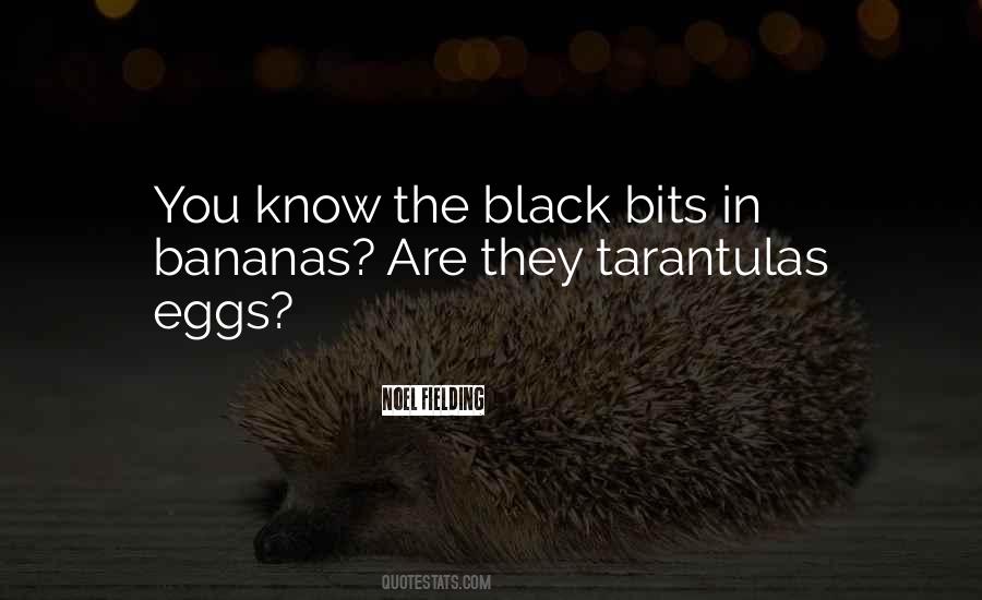 Quotes About Tarantulas #1773180