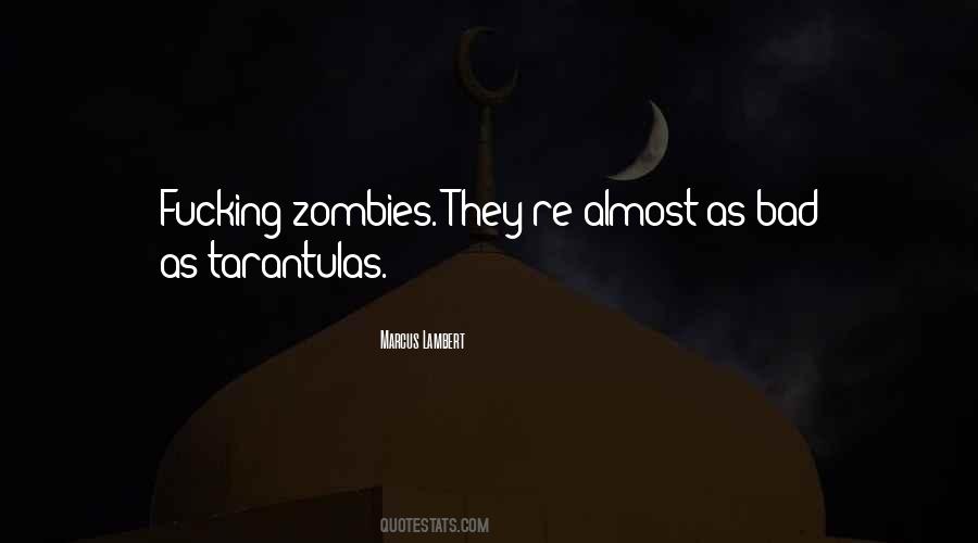 Quotes About Tarantulas #981080