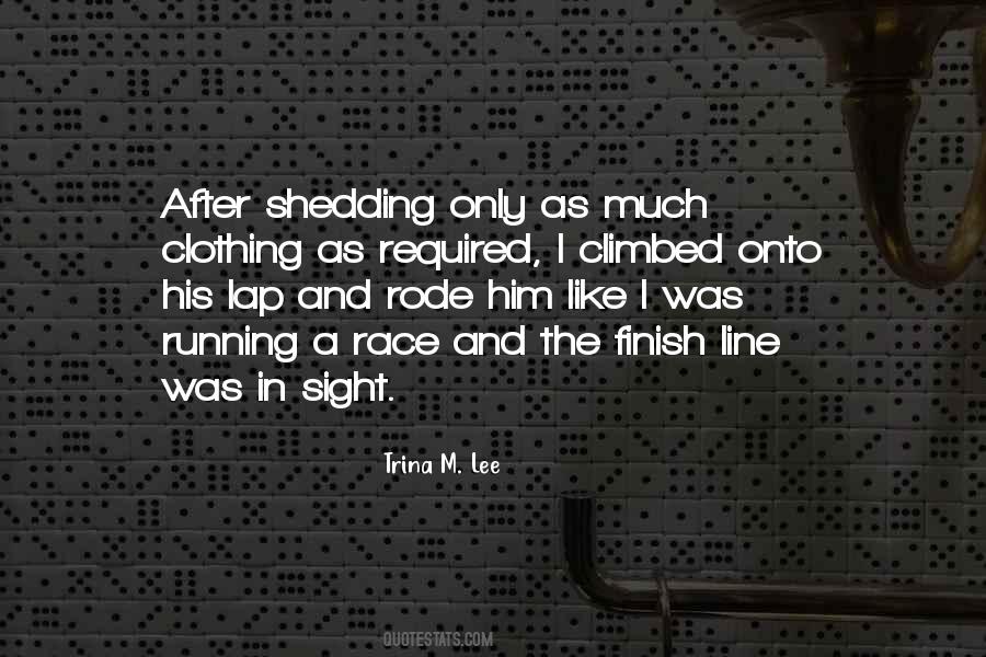 Quotes About Almost To The Finish Line #438629