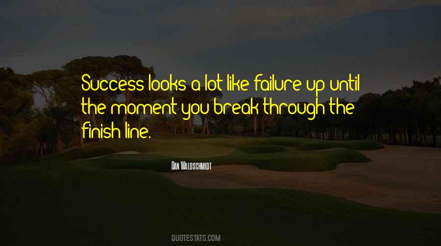 Quotes About Almost To The Finish Line #679488