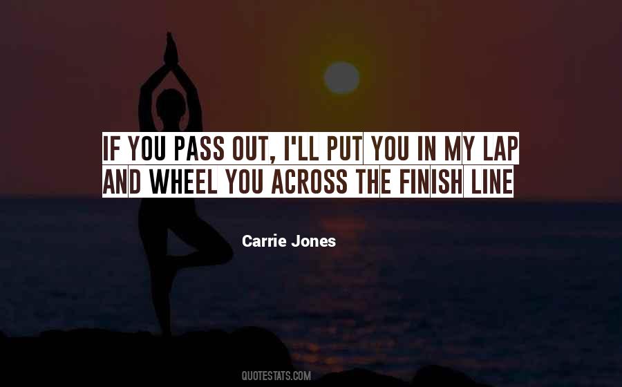 Quotes About Almost To The Finish Line #734561