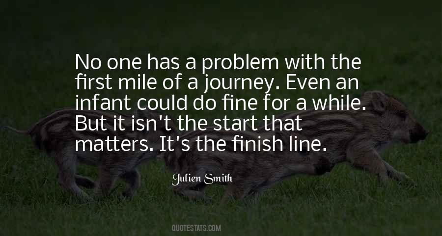 Quotes About Almost To The Finish Line #983773