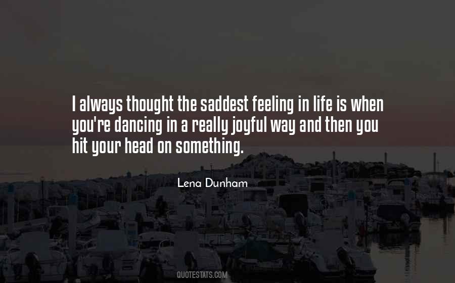 Saddest Thing In Life Quotes #1175349
