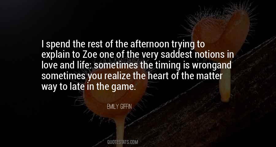 Saddest Thing In Life Quotes #1201363