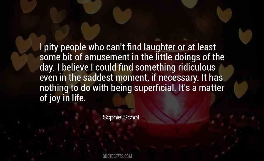 Saddest Thing In Life Quotes #1295065