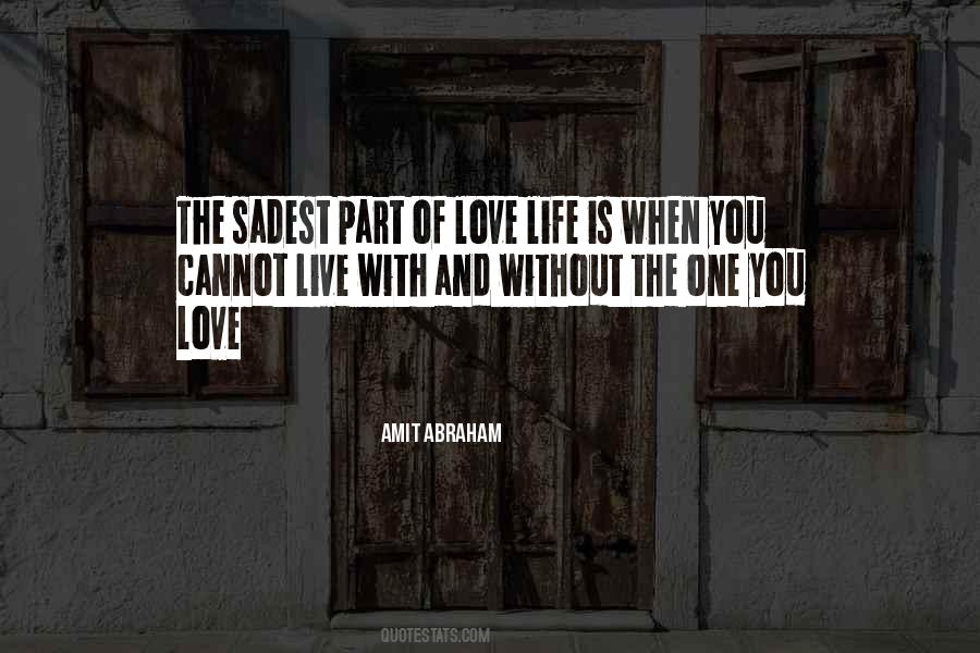 Saddest Thing In Life Quotes #962321