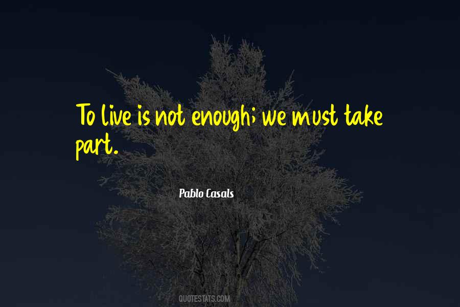 Enough We Quotes #1025528