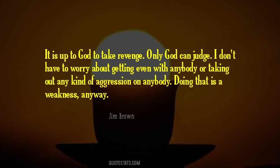 Quotes About Getting Revenge #1512601
