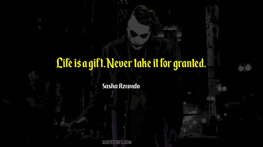 Quotes About Life Is A Gift #1239690