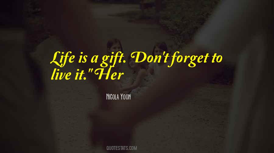 Quotes About Life Is A Gift #1744550