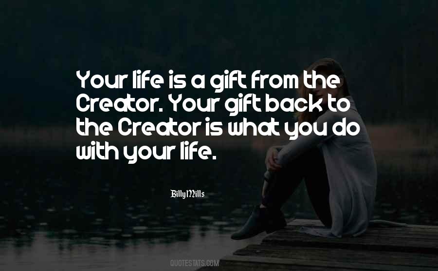 Quotes About Life Is A Gift #226811
