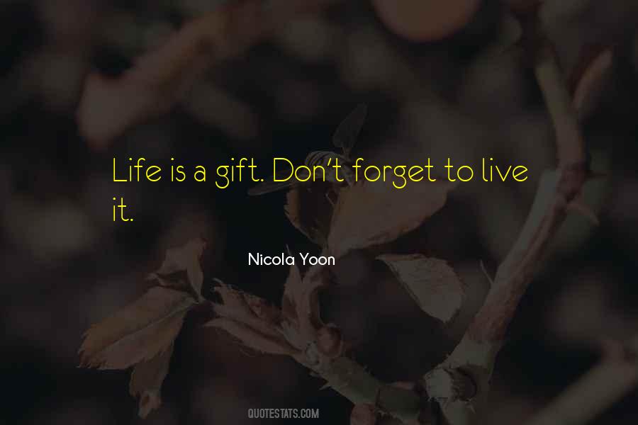 Quotes About Life Is A Gift #664468
