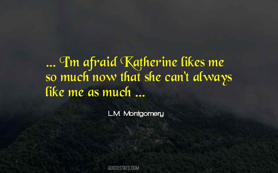 Quotes About She Likes Me #114339