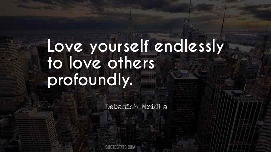 Love Yourself Endlessly Quotes #1755696