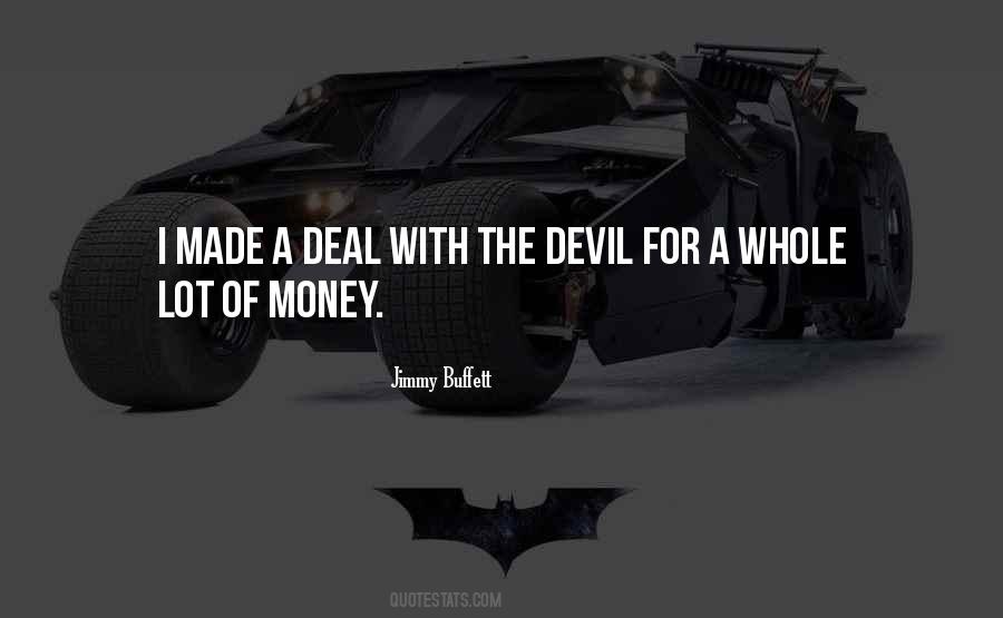 Quotes About Money And The Devil #1236989
