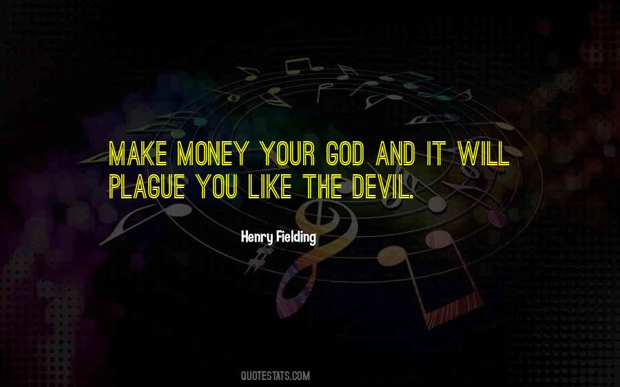 Quotes About Money And The Devil #1295552