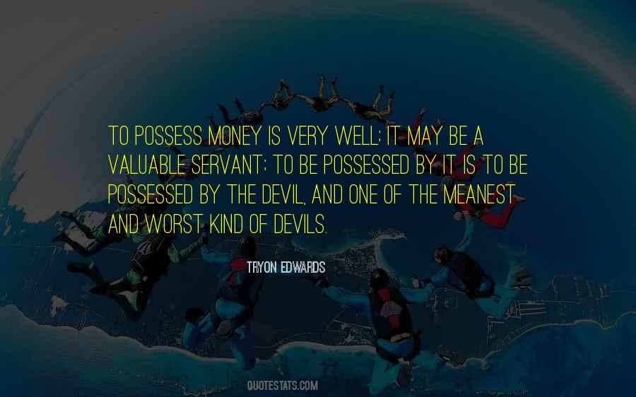 Quotes About Money And The Devil #208448