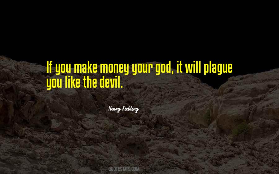 Quotes About Money And The Devil #728534