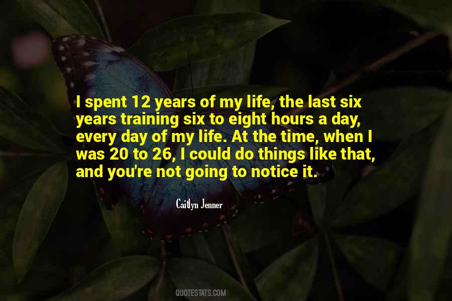 Quotes About Last Day Of My Life #46598
