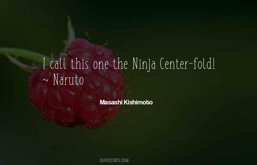 Kishimoto Naruto Quotes #359301