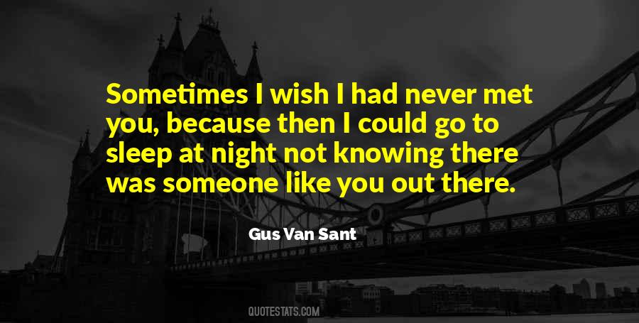 Quotes About Someone You Never Met #1665217