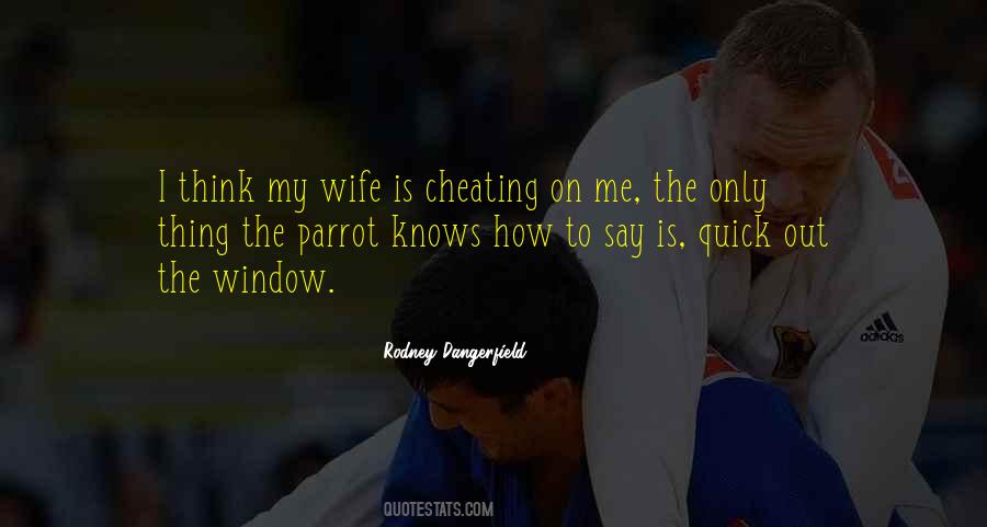 Quotes About Cheating On Your Wife #1642796