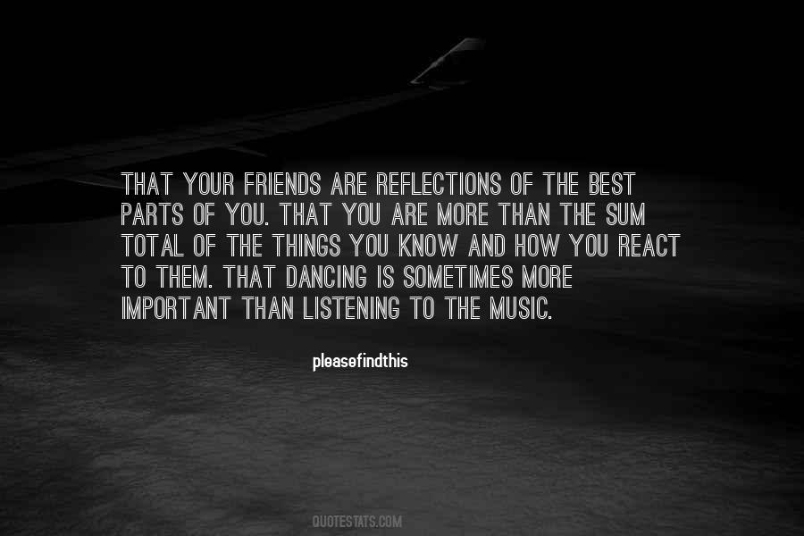 Quotes About Friends And Music #1006306