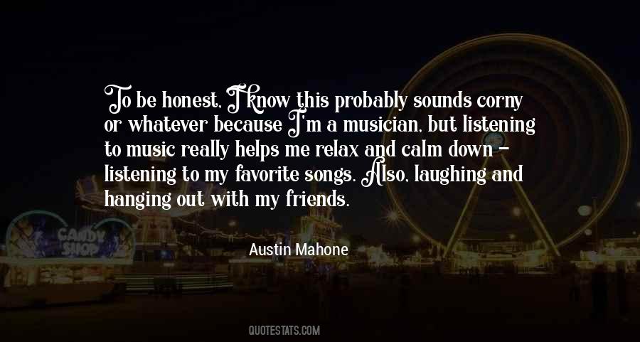 Quotes About Friends And Music #1067300