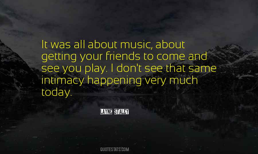 Quotes About Friends And Music #123899