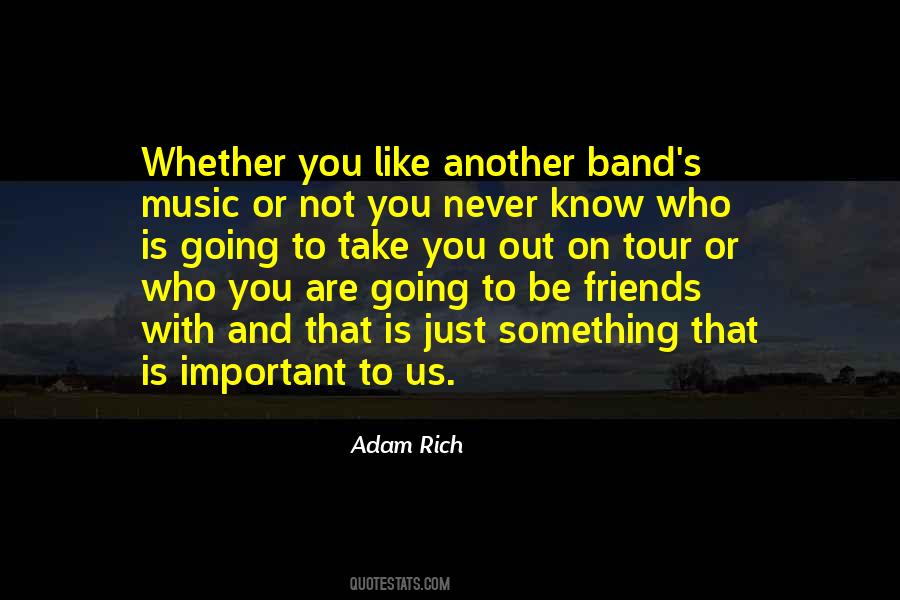 Quotes About Friends And Music #486173