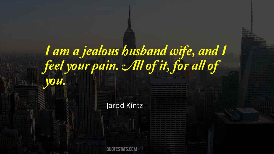 Quotes About A Jealous Wife #770657