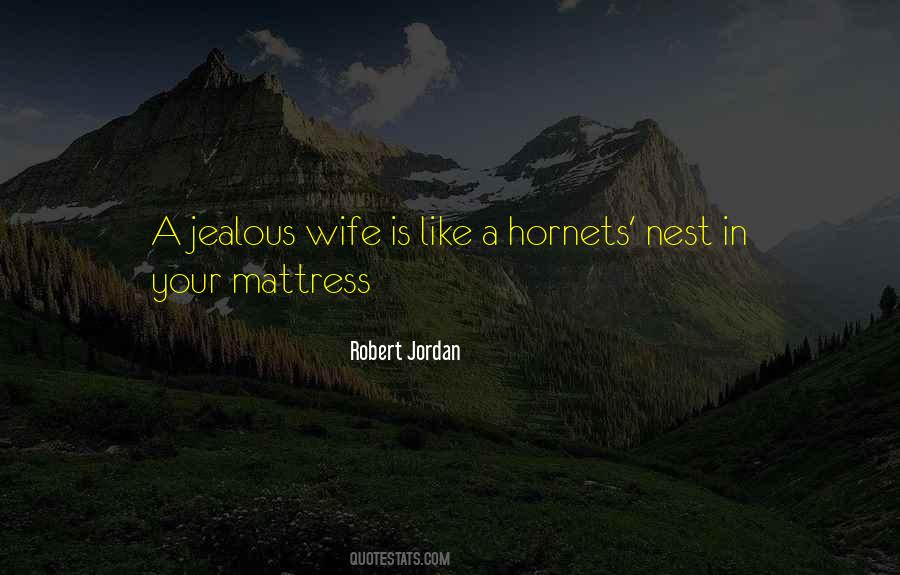 Quotes About A Jealous Wife #776475