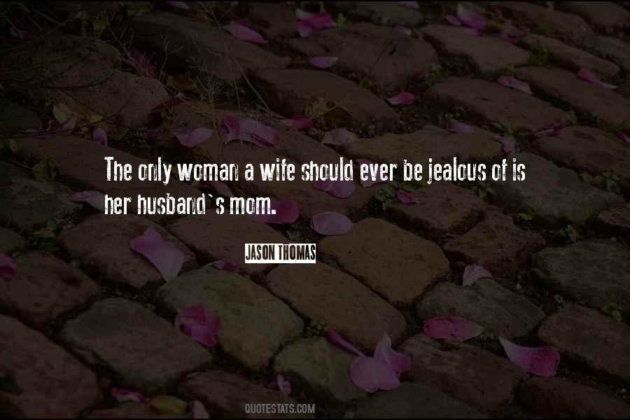 Quotes About A Jealous Wife #852950