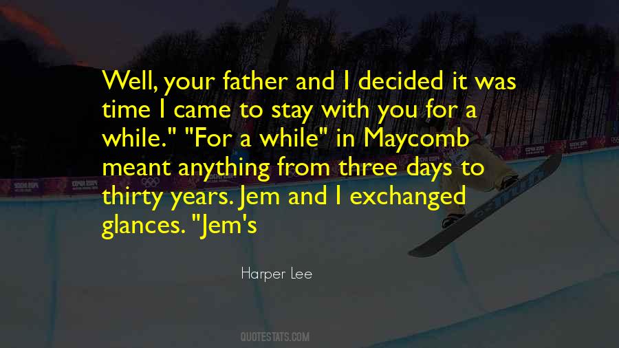 Stay A While Quotes #81854