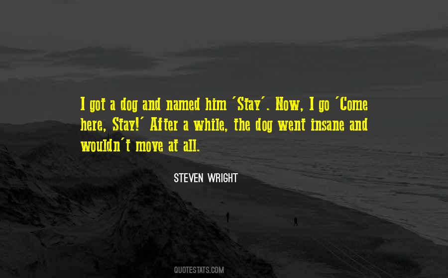 Stay A While Quotes #826334