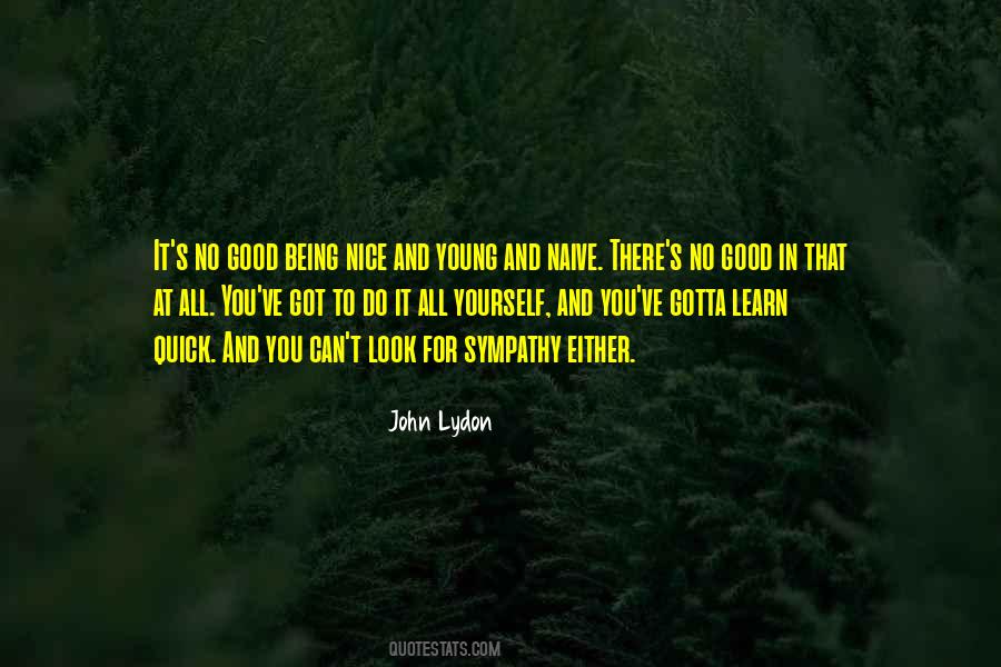 Quotes About Being Too Nice For Your Own Good #1198789