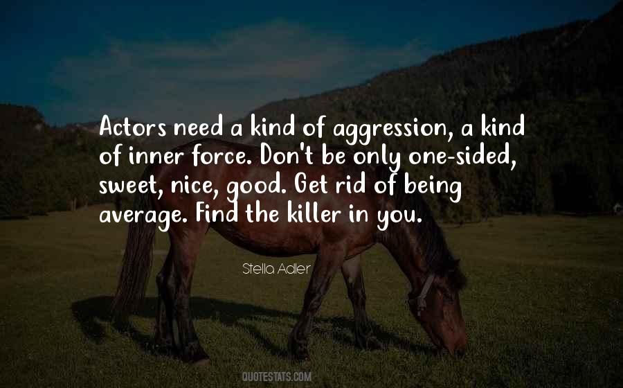 Quotes About Being Too Nice For Your Own Good #479698