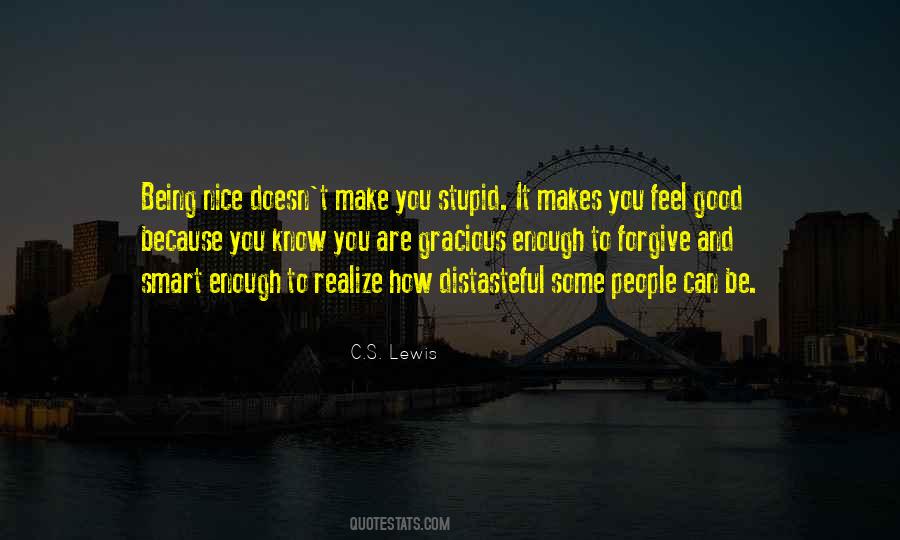 Quotes About Being Too Nice For Your Own Good #816323