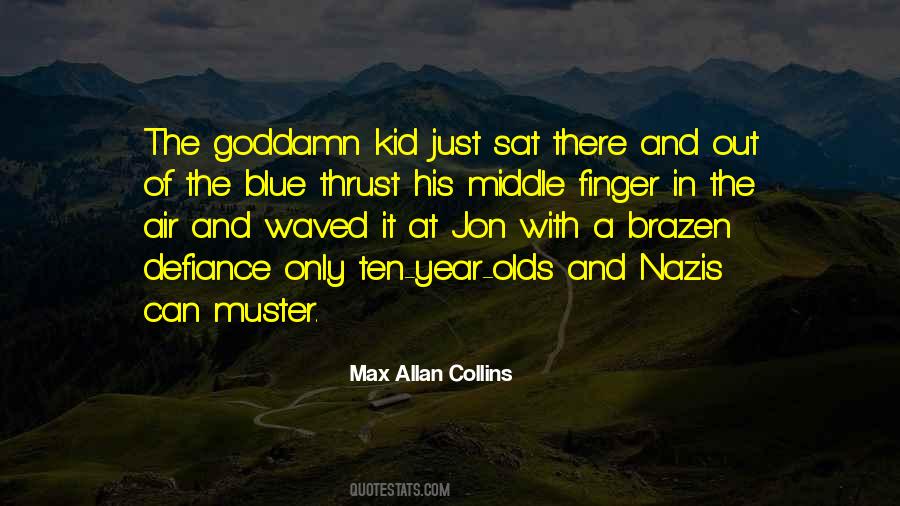 Quotes About Middle Finger #1344154