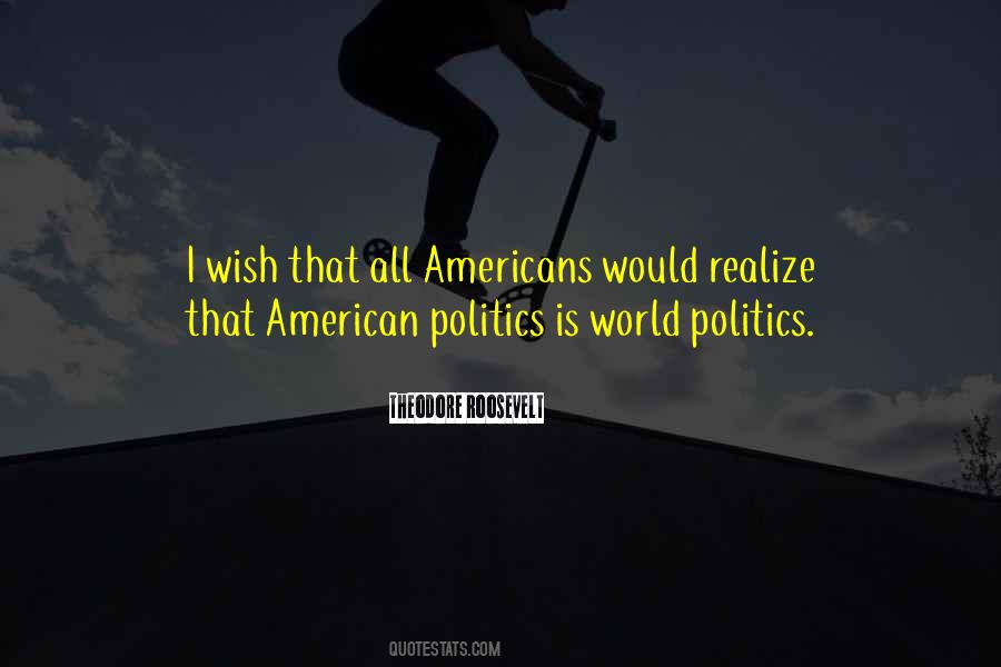 Quotes About American Politics #1307724