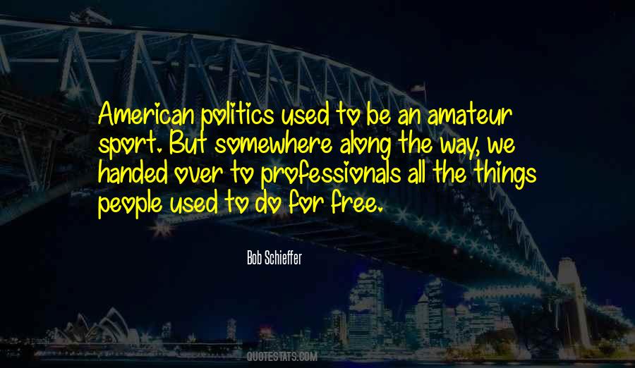 Quotes About American Politics #220020
