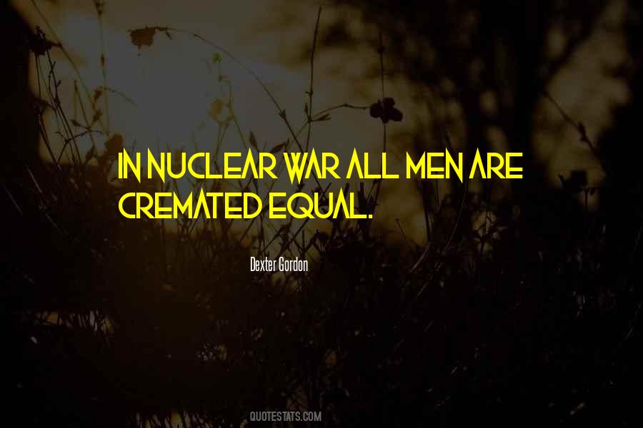 Quotes About Nuclear War #1181237